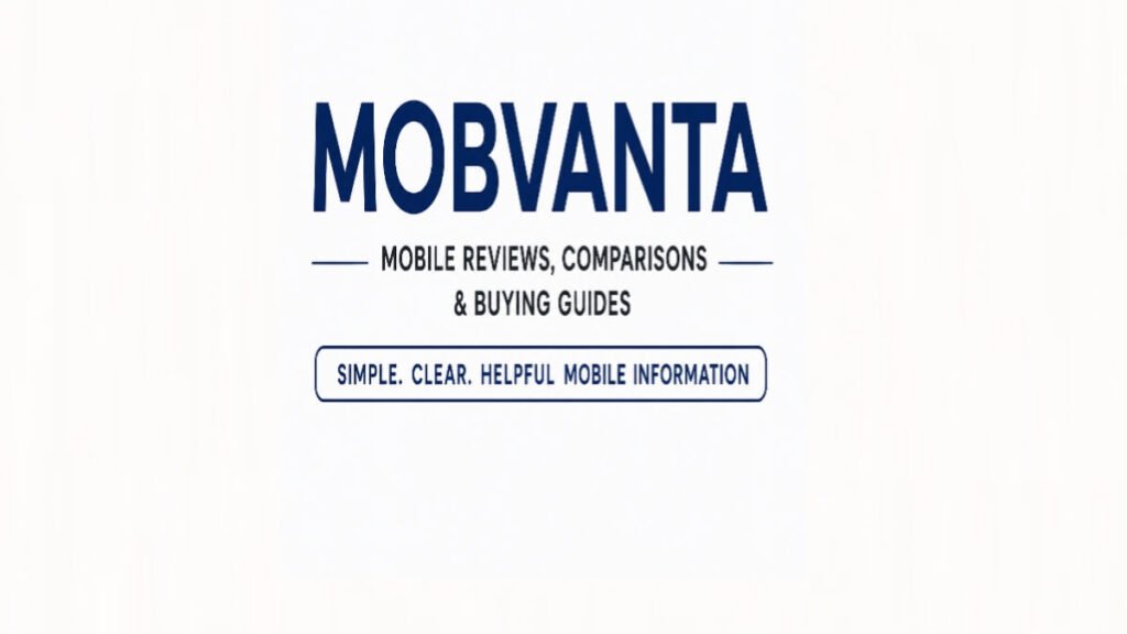 Mobvanta Mobile Reviews, Comparisons and Buying Guides